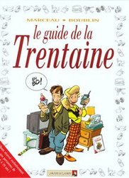 GUIDES EN BD, LES -  LE GUIDE DE LA TRENTAINE 11