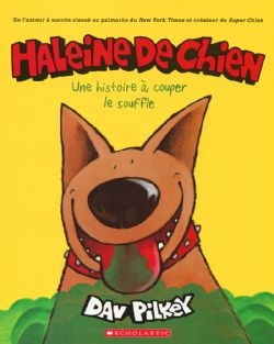 HALEINE DE CHIEN: UNE HISTOIRE À COUPER LE SOUFFLE -  (FRENCH V.)