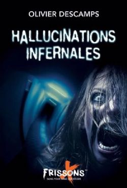 HALLUCINATIONS INFERNALES -  (FRENCH V.)