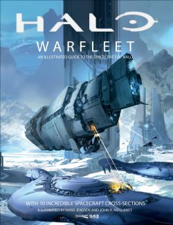 HALO -  WARFLEET : AN ILLUSTRATED GUIDE TO THE SPACECRAFT OF HALO