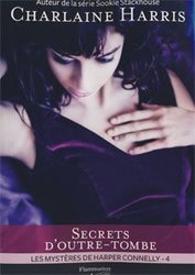 HARPER CONNELLY MYSTERIES -  SECRETS D'OUTRE-TOMBE (FRENCH V.) 04