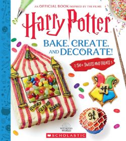 HARRY POTTER -  BAKE, CREATE, AND DECORATE! (ENGLISH V.)