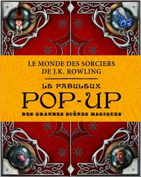 HARRY POTTER -  LE FABULEUX POP-UP DES GRANDES SCÈNES MAGIQUES (FRENCH V.)