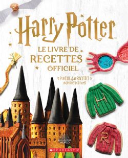 HARRY POTTER -  LE LIVRE DE RECETTES OFFICIEL