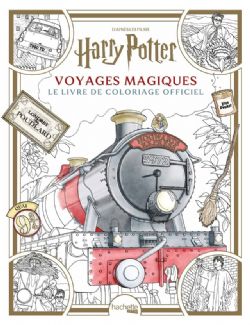 HARRY POTTER -  VOYAGES MAGIQUES : THE OFFICIAL HARRY POTTER COLOURING BOOK (FRENCH V.)