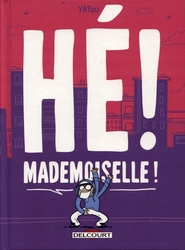 HE ! MADEMOISELLE !