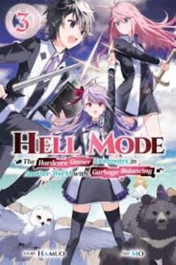 HELL MODE: THE HARDCORE GAMER DOMINATES IN ANOTHER WORLD WITH GARBAGE BALANCING -  -NOVEL- (ENGLISH V.) 03