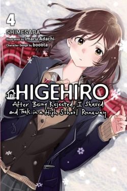 HIGEHIRO: AFTER BEING REJECTED, I SHAVED AND TOOK IN A HIGH SCHOOL RUNAWAY -  -LIGHT NOVEL- (ENGLISH V.) 04