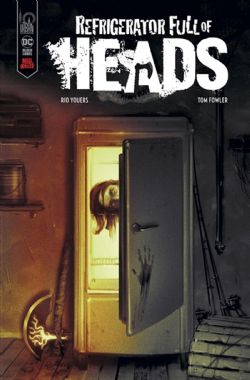 HILL HOUSE COMICS -  REFRIGERATOR FULL OF HEADS (FRENCH V.)