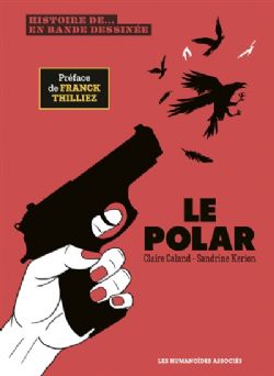 HISTOIRE DE... EN BANDE DESSINÉE -  LE POLAR (FRENCH V.)