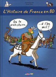 HISTOIRE DE FRANCE EN BD, L' -  DE LA PRÉHISTOIRE À L'AN MIL! 01