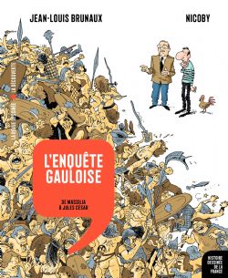 HISTOIRE DESSINÉE DE LA FRANCE -  L'ENQUÊTE GAULOISE 02
