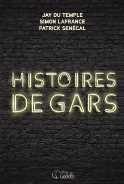 HISTOIRES DE GARS -  (FRENCH V.)