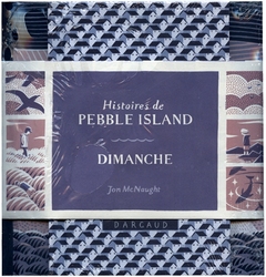 HISTOIRES DE PEBBLE ISLAND SUIVI DE DIMANCHE