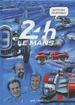 HISTOIRES INCROYABLES -  24H LE MANS (FRENCH V.) 01