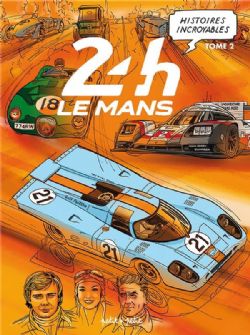 HISTOIRES INCROYABLES -  24H LE MANS (FRENCH V.) 02