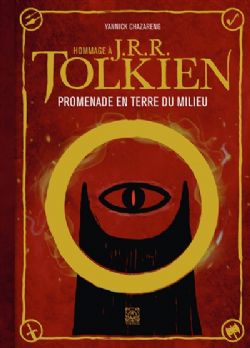 HOMMAGE À J.R.R. TOLKIEN : PROMENADE EN TERRE DU MILIEU -  (FRENCH V.)
