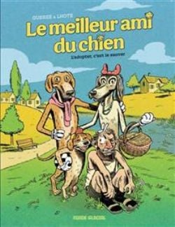 HOMO FAMILIARIS : LE MEILLEUR AMI DU CHIEN -  L'ADOPTER C'EST LE SAUVER 01
