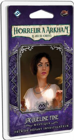 HORREUR À ARKHAM : LE JEU DE CARTES -  DECKS D'INVESTIGATEUR DE DÉPART: JAQUELINE FINE (FRENCH)