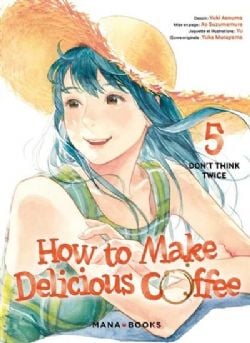 HOW TO MAKE DELICIOUS COFFEE -  DON'T THINK TWICE (FRENCH V.) 05