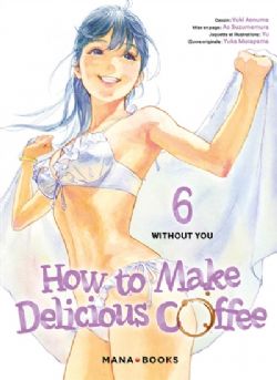 HOW TO MAKE DELICIOUS COFFEE -  WITHOUT YOU (FRENCH V.) 06