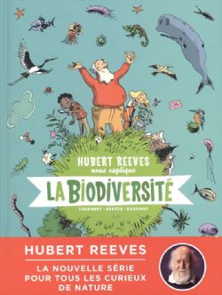 HUBERT REEVES NOUS EXPLIQUE -  LA BIODIVERSITÉ