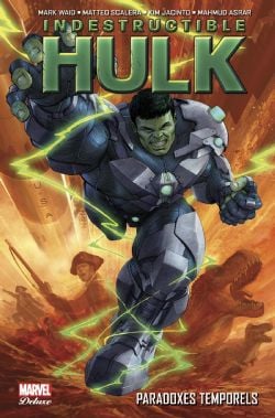 HULK -  PARADOXES TEMPORELS (MARVEL DELUXE) (FRFENCH  V.) -  INDESTRUCTIBLE HULK 02