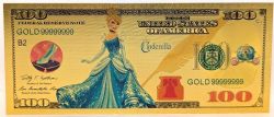 HUMORISTIC BILLS -  DISNEY PRINCESSES: CINDERELLA - UNITED STATES 100 DOLLARS NOTE (PURE GOLD PLATED)
