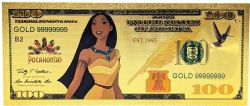HUMORISTIC BILLS -  DISNEY PRINCESSES: POCAHONTAS - UNITED STATES 100 DOLLARS NOTE (PURE GOLD PLATED)