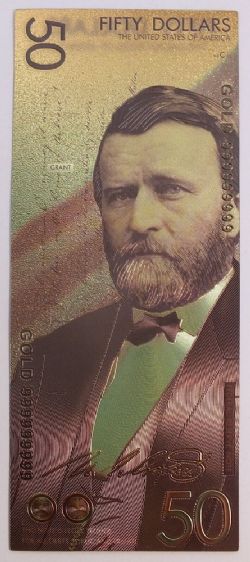 HUMORISTIC BILLS -  UNITED STATES PRESIDENTS: ULYSSES S. GRANT (FLAG) - UNITED STATES 50 DOLLARS BILL (PURE GOLD PLATED)
