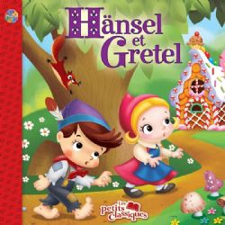 HÄNSEL ET GRETEL -  (FRENCH V.) -  LES PETITS CLASSIQUES