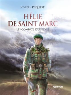 HÉLIE DE SAINT MARC -  LES COMBATS D'UNE VIE (FRENCH V.)