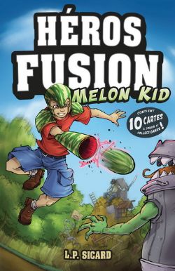 HÉROS FUSION -  MELON KID