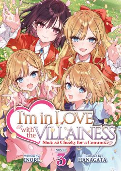 I'M IN LOVE WITH THE VILLAINESS -  SHE'S SO CHEEKY FOR A COMMONER -LIGHT NOVEL (ENGLISH V.) 03