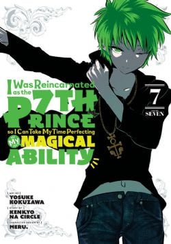 I WAS REINCARNATED AS THE 7TH PRINCE SO I CAN TAKE MY TIME PERFECTING MY MAGICAL ABILITY -  (ENGLISH V.) 07