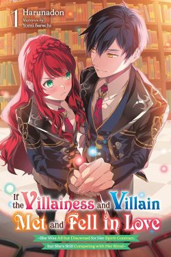 IF THE VILLAINESS AND VILLAIN MET AND FELL IN LOVE -  -LIGHT NOVEL- (ENGLISH V.) 01