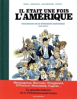 IL ÉTAIT UNE FOIS L'AMÉRIQUE -  UNE HISTOIRE DE LA LITTÉRATURE AMÉRICAINE (FRENCH V.)