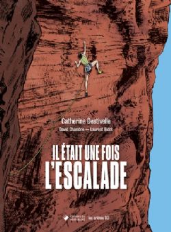 IL ÉTAIT UNE FOIS L'ESCALADE -  (FRENCH V.)