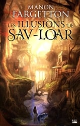 ILLUSIONS DE SAV-LOAR, LES -  (FRENCH V.)