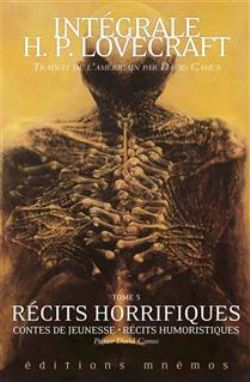 INTÉGRALE H.P. LOVECRAFT -  RÉCITS HORRIFIQUES: CONTES DE JEUNESSES, RÉCITS HUMORISTIQUES (FRENCH V.) 05