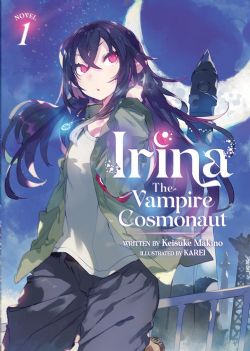 IRINA THE VAMPIRE COSMONAUT -  -LIGHT NOVEL- (ENGLISH) 01
