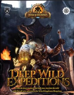 IRON KINGDOMS: RPG -  DEEP WILD EXPEDITIONS (ENGLISH) -  ADVENTURE 5E