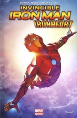 IRON MAN -  NAISSANCE D'UNE HÉROÏNE -  INVINCIBLE IRON MAN : IRONHEART 01