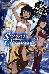 IS IT WRONG TO TRY TO PICK UP GIRLS IN A DUNGEON? -  -NOVEL- (ENGLISH V.) -  ON THE SIDE: SWORD ORATORIA 02