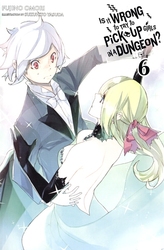 IS IT WRONG TO TRY TO PICK UP GIRLS IN A DUNGEON? -  -NOVEL- (ENGLISH V.) 06
