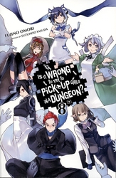 IS IT WRONG TO TRY TO PICK UP GIRLS IN A DUNGEON? -  -NOVEL- (ENGLISH V.) 08