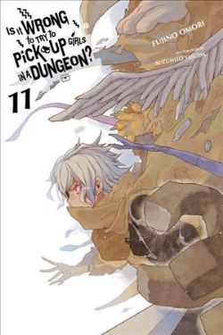 IS IT WRONG TO TRY TO PICK UP GIRLS IN A DUNGEON? -  -NOVEL- (ENGLISH V.) 11