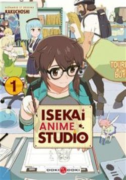 ISEKAI ANIME STUDIO -  (FRENCH V.) 01