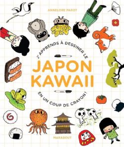 J'APPRENDS À DESSINER LE JAPON KAWAII EN UN COUP DE CRAYON ! -  (FRENCH V.)
