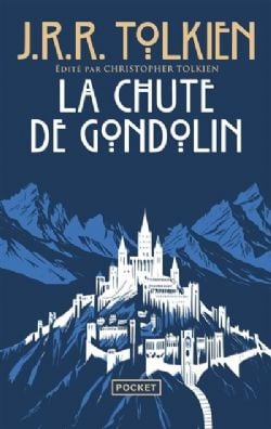 J.R.R. TOLKIEN -  LA CHUTE DE GONDOLIN (FRENCH V.)